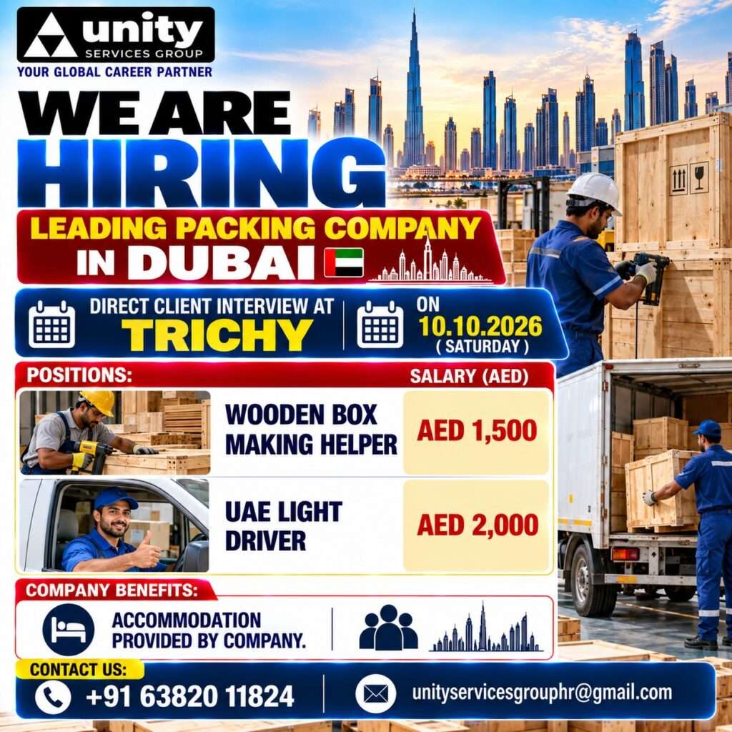 Dubai packing company hiring for wooden box making helper and UAE light driver jobs with direct client interview in Trichy